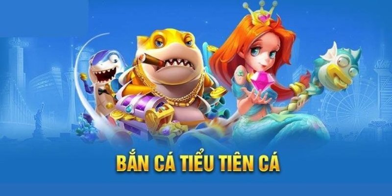 Bắn cá tiểu tiên cá có lối chơi cực kỳ độc đáo, cuốn hút